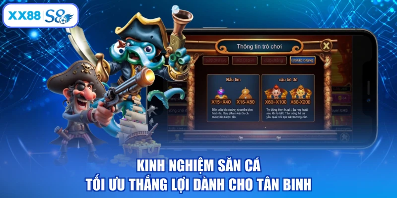 Kinh nghiệm săn cá tối ưu thắng lợi dành cho tân binh